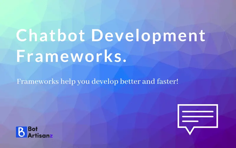 Chatbot Development Frameworks : The Definitive Guide (2018)